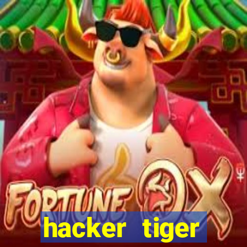 hacker tiger fortune download